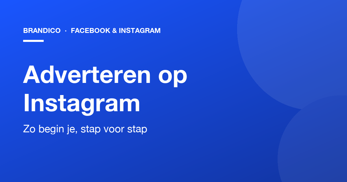 Adverteren op Instagram: zo begin je