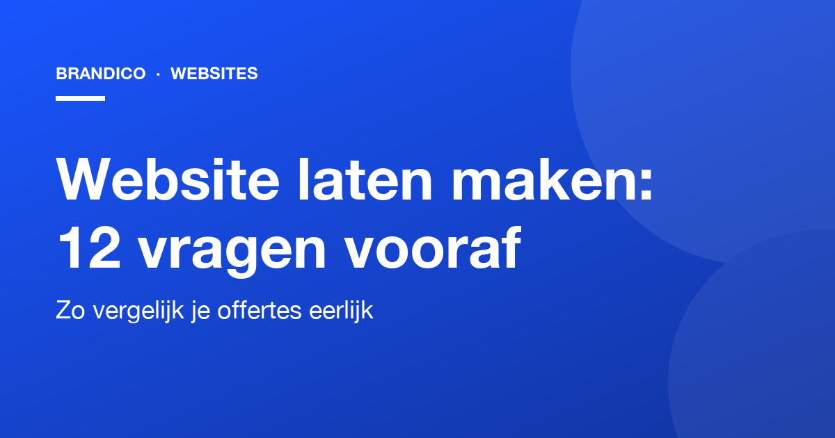 Website laten maken: 12 vragen die je vooraf stelt